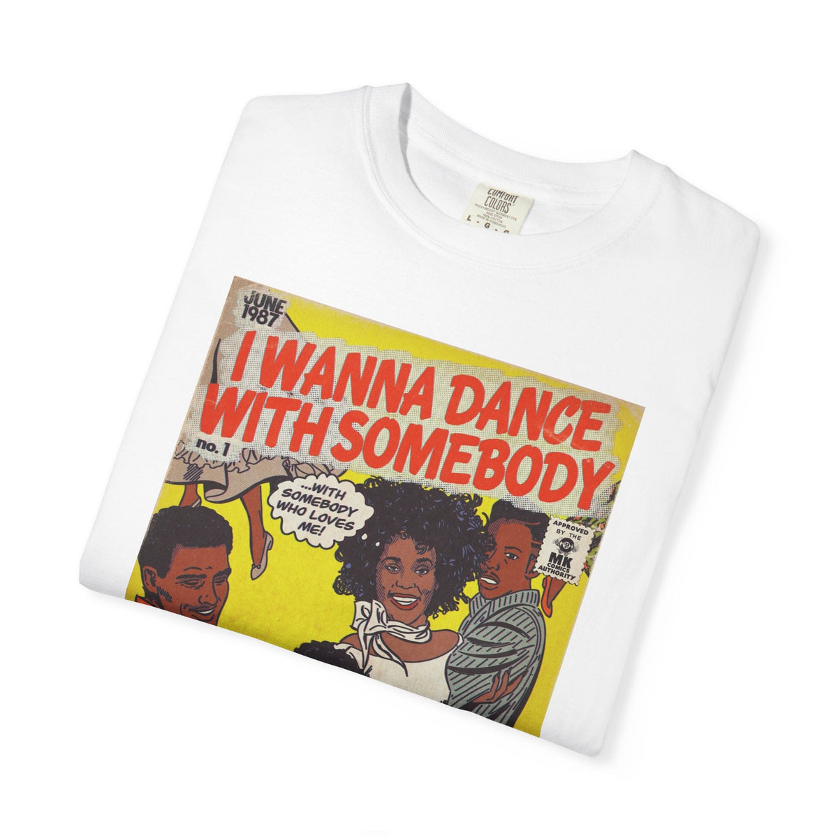 I Wanna Dance with Somebody - Unisex Comfort Colors T-shirt
