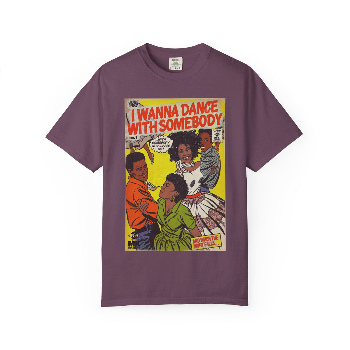 I Wanna Dance with Somebody - Unisex Comfort Colors T-shirt