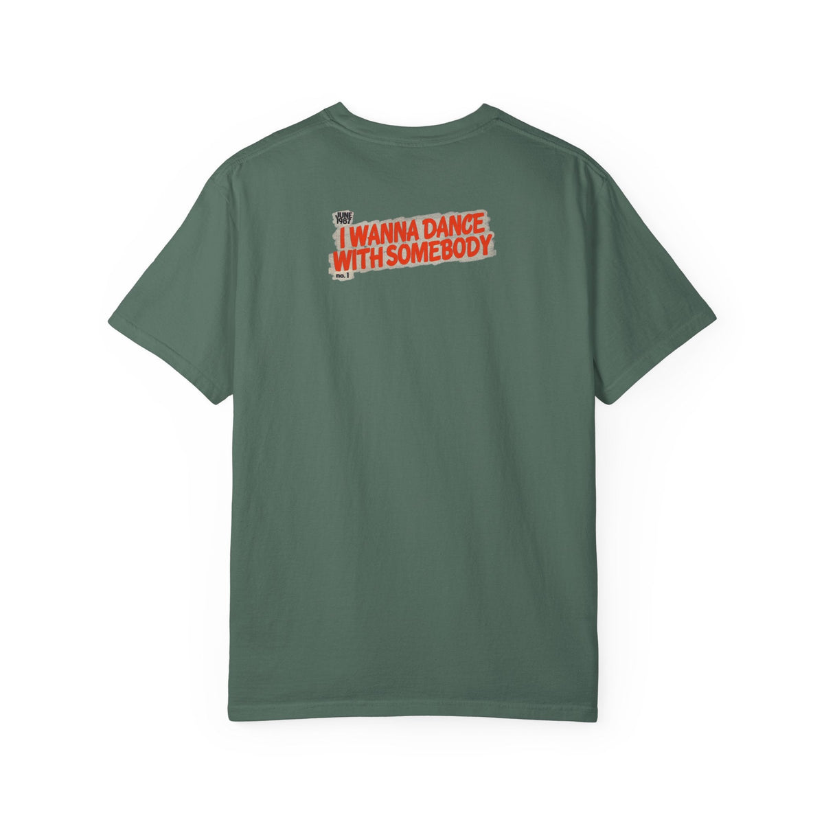 I Wanna Dance with Somebody - Unisex Comfort Colors T-shirt