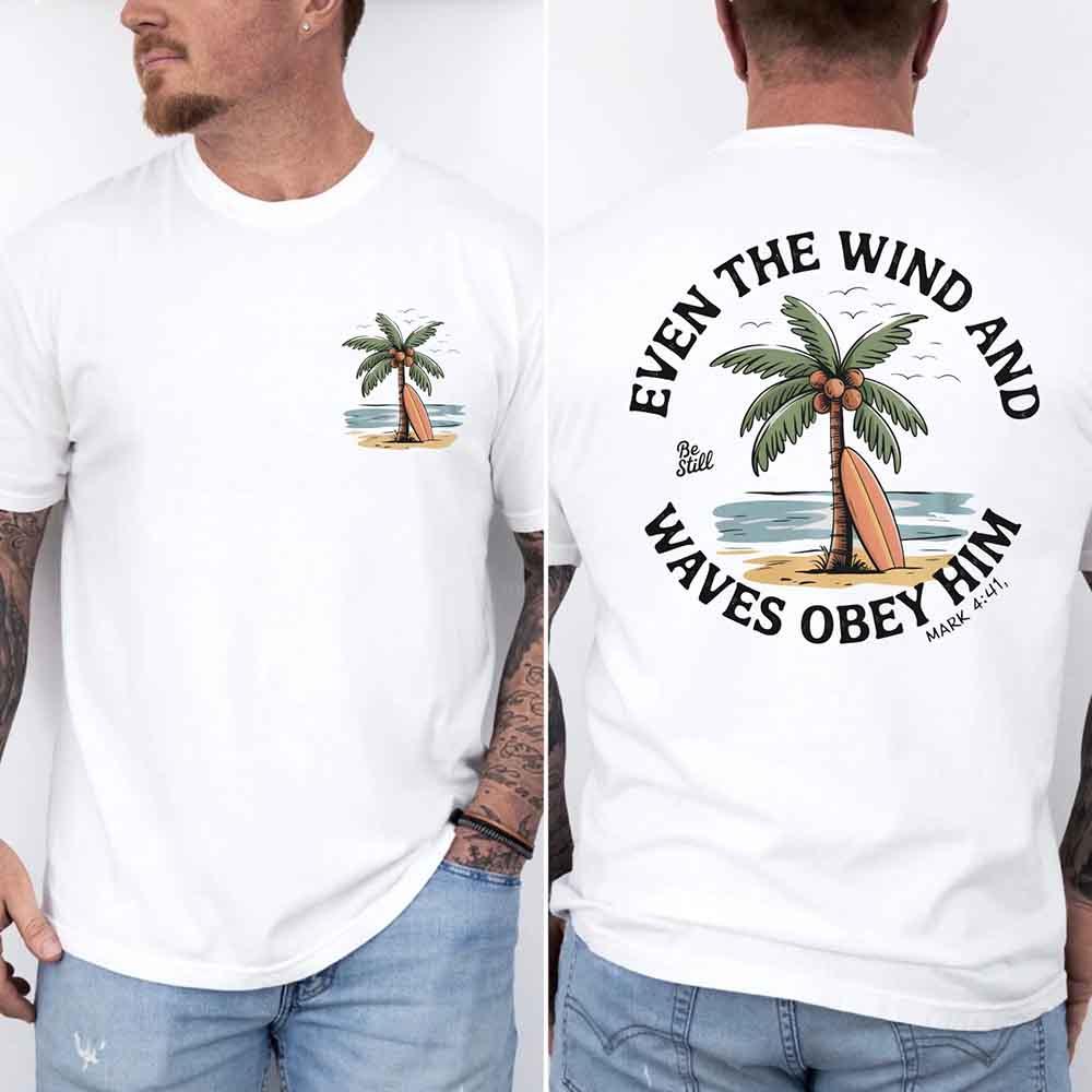 Even the Wind Obey Him Tee โ Christian Graphic Shirt, Unisex Bible Verse Top