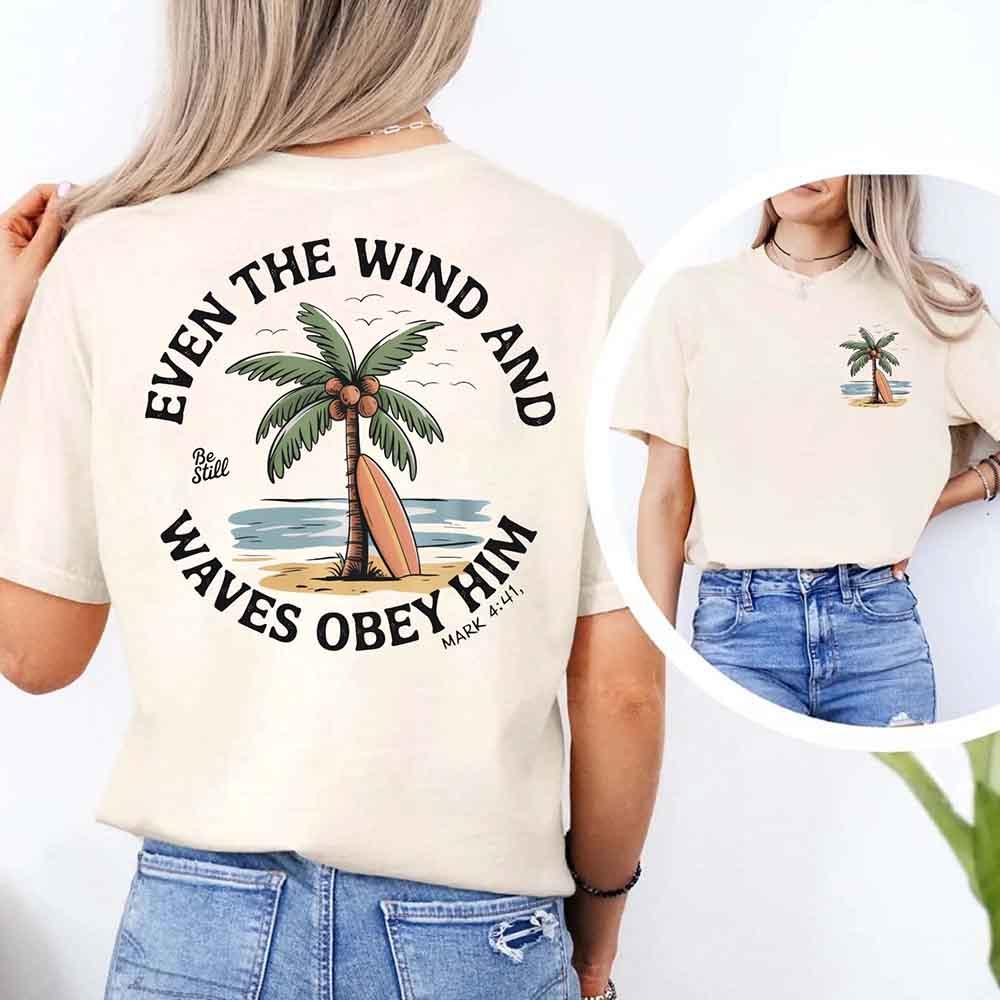 Even the Wind Obey Him Tee โ Christian Graphic Shirt, Unisex Bible Verse Top