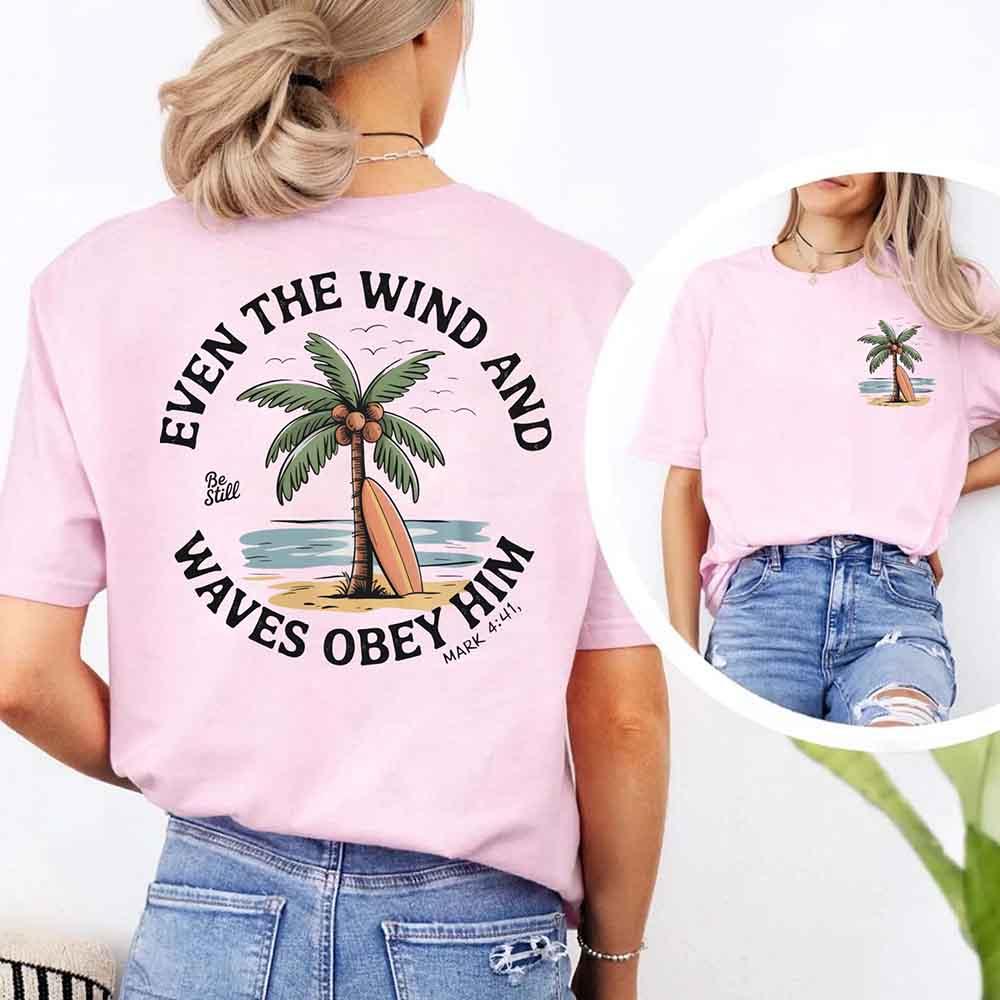 Even the Wind Obey Him Tee โ Christian Graphic Shirt, Unisex Bible Verse Top