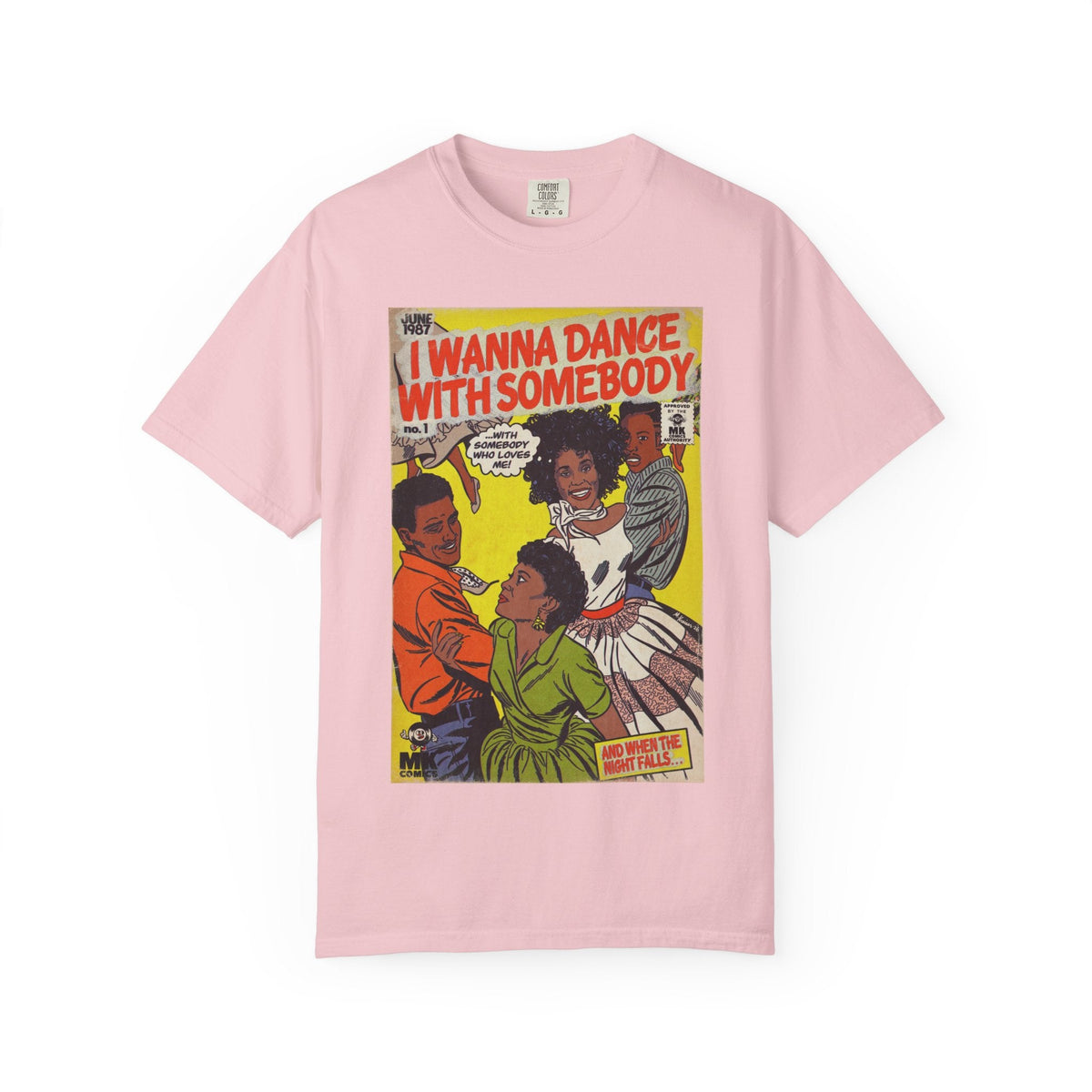 I Wanna Dance with Somebody - Unisex Comfort Colors T-shirt
