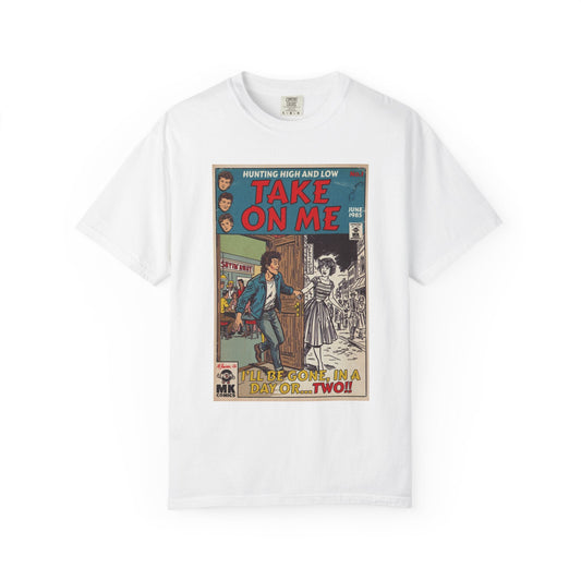 Take On Me - Unisex Comfort Colors T-shirt