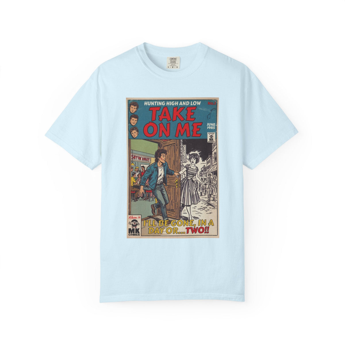 Take On Me - Unisex Comfort Colors T-shirt