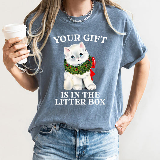 Your Gift Is In The Litter Box Cat Christmas Naughty Holiday Humor Comfort Colors Tee